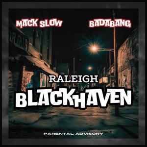 Raleigh BlackHaven (feat. BadaBang Dunigan) [Explicit]