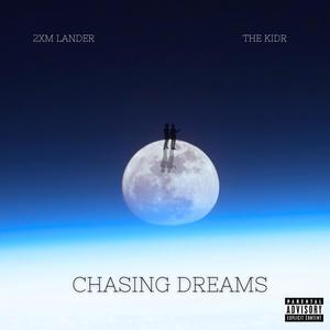 Chasing Dreams (feat. The KidR) [Explicit]