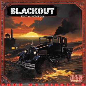 Blackout (feat. Ya Homie Jay) [Explicit]