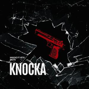 Knocka (feat. Veto Gatts) [Explicit]