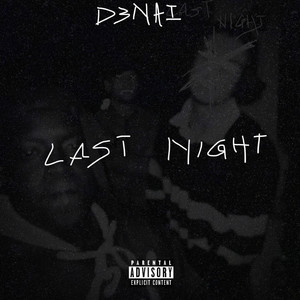 LAST NIGHT (Explicit)