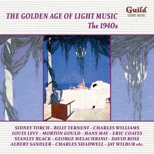 The Golden Age of Light Music: The 1940s