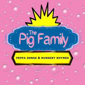 Peppa Songs & Nursery Rhymes