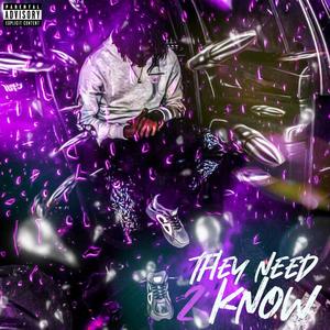 They Need 2 Know (Explicit)