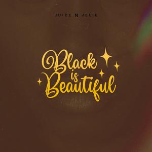 Black Is Beautiful (feat. JuiceBox of Paradise)