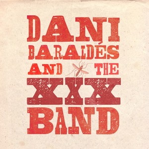 Dani Baraldés and The XXX Band