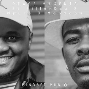 Peace Magents(feat. Killer Kau, Mpura & Manxoba)(Tribute to Killer Kau X Mpura)