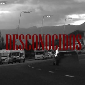 Desconocidos (Explicit)