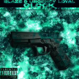 Glock (feat. URGENCY LOYAL) (Explicit)