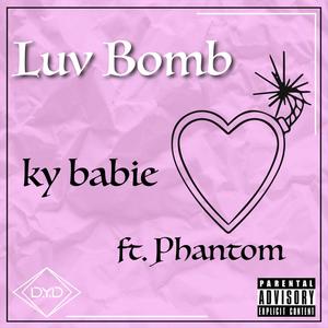 luv bomb (feat. Phantom) [Explicit]