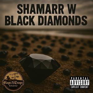 Black Diamonds (Shinin') (feat. Shamarr W & Sovereign Kingz) (Explicit)