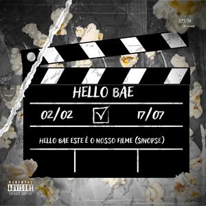 Hello bae este é o nosso filme (Explicit)