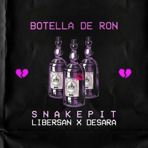 Botella De Ron (feat. Desara & Libersan) [Explicit]