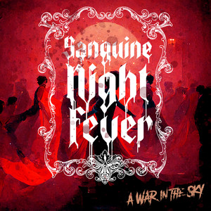 Sanguine Night Fever