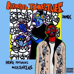 Parallel Timelines (feat. Mick Jenkins) (Remix|Explicit)