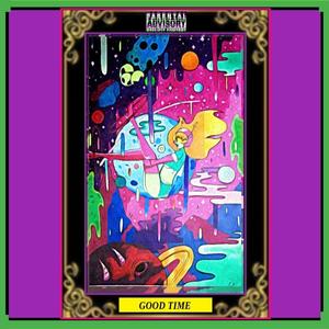 GOOD TIME (feat. Mr?E) [Explicit]