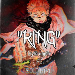 KING (Sukuna Rap) (feat. Solotaku) (Explicit)