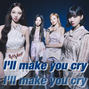 I'll Make You Cry