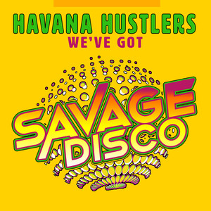 We've Got (Savage Disco Mix)
