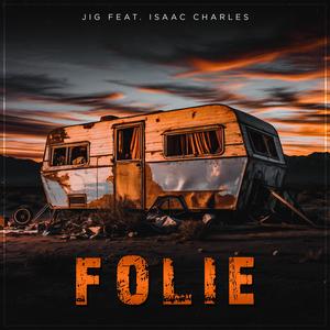 JiG X FOLIE feat.Isaac Charles