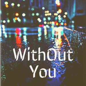 WithOut You (Explicit)