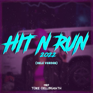 Hit n Run 2022(Hele Verden)