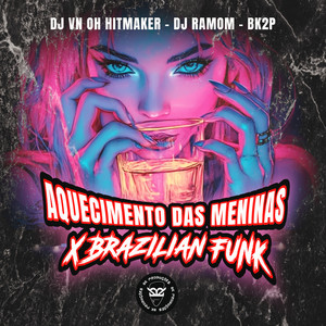 Aquecimento das Meninas X Brazilian Funk (Explicit)