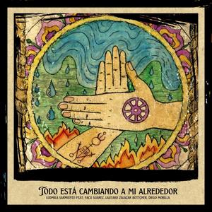 Todo está cambiando a mi alrededor (feat. Facu Suarez, Lautaro Zalazar Bottcher & Diego Morilla)