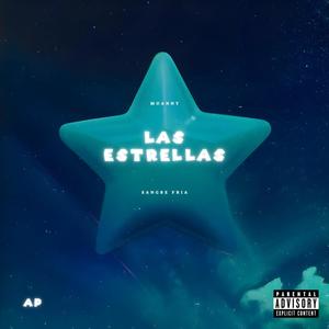 LAS ESTRELLAS (feat. Sangre Fria) [Explicit]