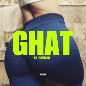 Ghat! (Explicit)