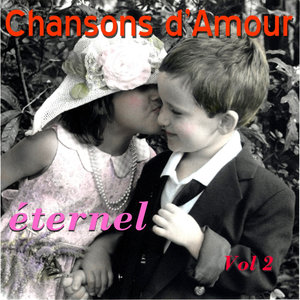 Chansons D'Amour Eternel Vol. 2