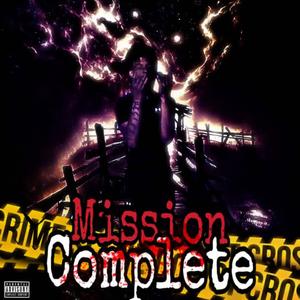 Mission Complete (feat. Zaerackz) (Explicit)