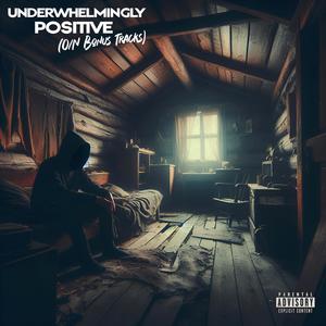 Underwhelmingly Positive (Explicit)