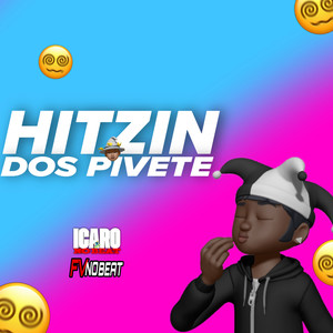 Hitzin dos Pivete (Explicit)