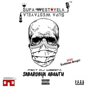 Sabarobha Abantu (feat. Dj Websta) (Explicit)