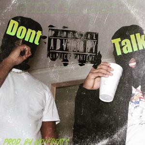 Don't Talk (feat. Superstardarius & Gogetterzel) (Explicit)