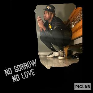 No Sorrow No Love (Explicit)