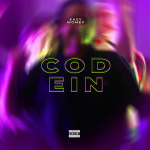 Easy Money - Codein (Explicit)