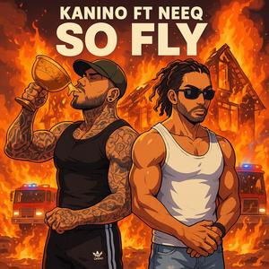 So Fly (feat. NEEQ) (Explicit)
