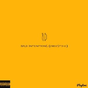 bad intentions(freestyle)