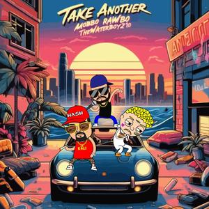 Take Another (feat. Lt.Kali) (Explicit)