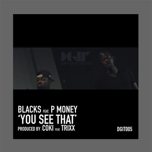 You See That (feat. P Money)