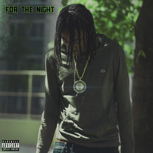 For The Night (Explicit)