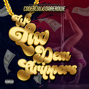 We Luv Dem Strippers (Explicit)