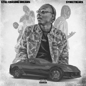 Still chasing dreams (Explicit)