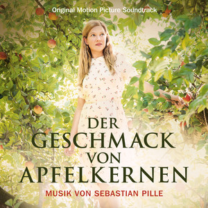 Der Geschmack von Apfelkernen (Original Motion Picture Soundtrack)