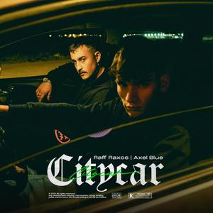 Citycar (feat. Axel Blue) (Explicit)