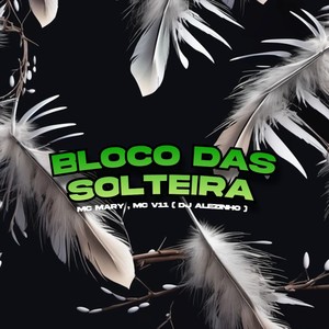 Bloco das Solteira (Explicit)