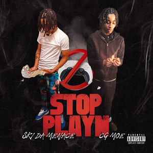 Stop Playn (Explicit)