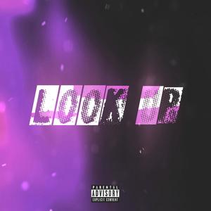 Look Up (Explicit)